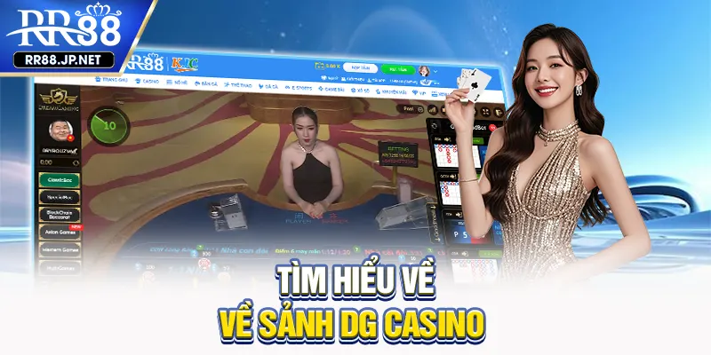 Tìm hiểu về về sảnh DG cá cược Tìm hiểu về về sảnh DG cá cược